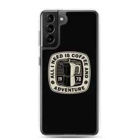 All I Need Is Coffee And Adventure Samsung Case